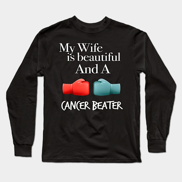 Mens Wife Beater My Wife is Beautiful and a Cancer Beater Survivor Long Sleeve T-Shirt by Saymen Design